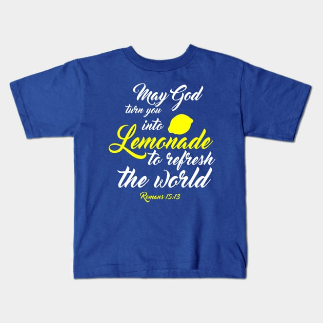 Lemonade Christian Shirts Kids T-Shirt by TGprophetdesigns